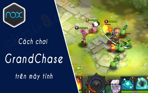cach choi grandchase tren may tinh