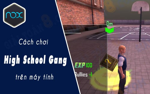 cach choi high school gang tren pc