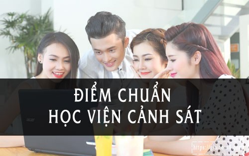 diem chuan hoc vien canh sat 2019