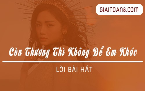loi bai hat con thuong thi khong de em khoc