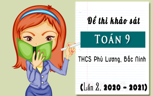 de khao sat toan 9 thcs phu luong bac ninh nam 2020 2021
