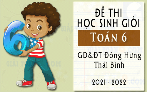 de thi hoc sinh gioi toan 6 phong gd dt dong hung thai binh nam 2021 2022