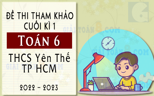 de thi tham khao toan 6 cuoi ki 1 thcs yen the tp hcm nam 2022 2023