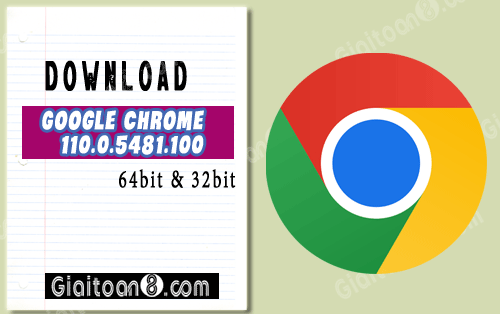 Download Google Chrome 110.0.5481.100