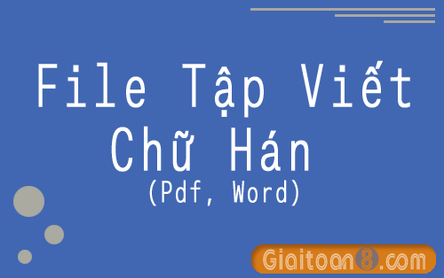File tập viết chữ Hán pdf, word