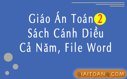 Giáo án Toán 2 Cánh diều file word