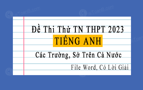 File Word 60+ đề thi thử TN THPT 2023 môn Tiếng Anh