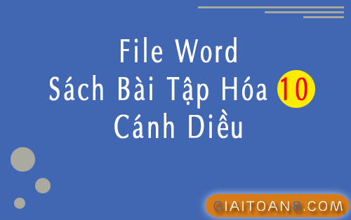 File word sách bài tập Hóa 10 Cánh diều