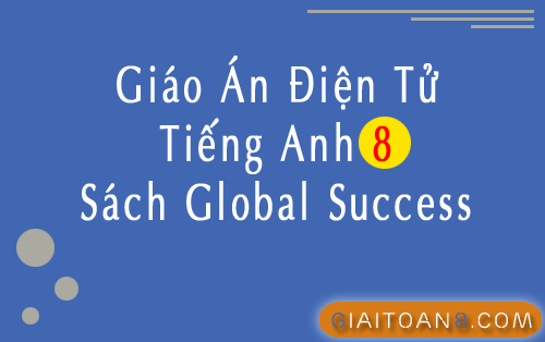 Giáo án điện tử Tiếng Anh 8 Global Success ppt