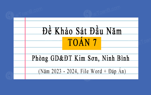 Đề khảo sát Toán 7 đầu năm 2023-2024 phòng GD&ĐT Kim Sơn, Ninh Bình