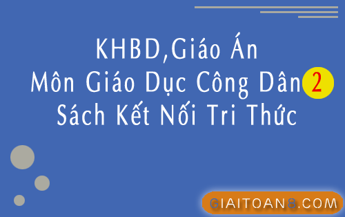 KHBD, Giáo án GDTC 2 sách Kết nối tri thức file word