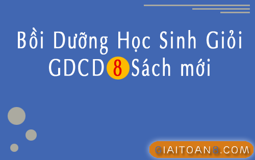 Tài liệu bồi dưỡng học sinh giỏi GDCD 8 bộ ba sách mới