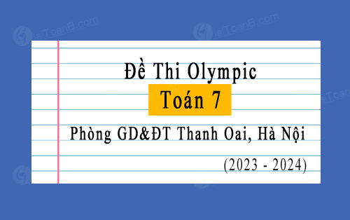 Đề thi Olympic Toán 7 phòng GD&ĐT Thanh Oai, Hà Nội năm 2023-2024