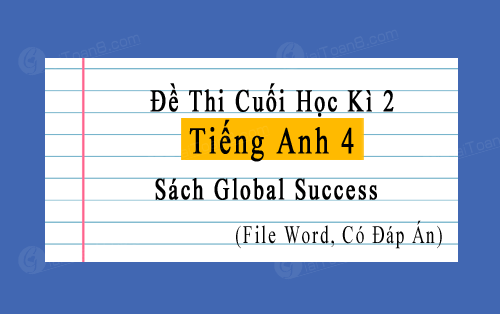 Đề thi học kì 2 Tiếng Anh 4 Global Success file word