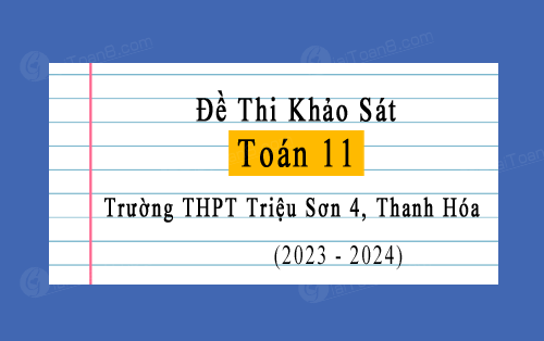Đề thi kscl Toán 11 năm 2023-2024 trường THPT Triệu Sơn 4, Thanh Hóa