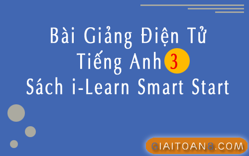 Bài giảng điện tử Tiếng Anh 3 i Learn Smart Start file powerpoint